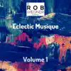 DJ Rob Wegner - Eclectic Musique, Vol. 1